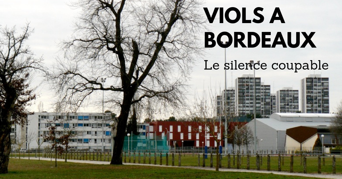 You are currently viewing Les étudiantes de Bordeaux sont les proies de prédateurs sexuels à répétition et les autorités préfèrent fermer les yeux de peur de « stigmatiser » des populations marginalisées.