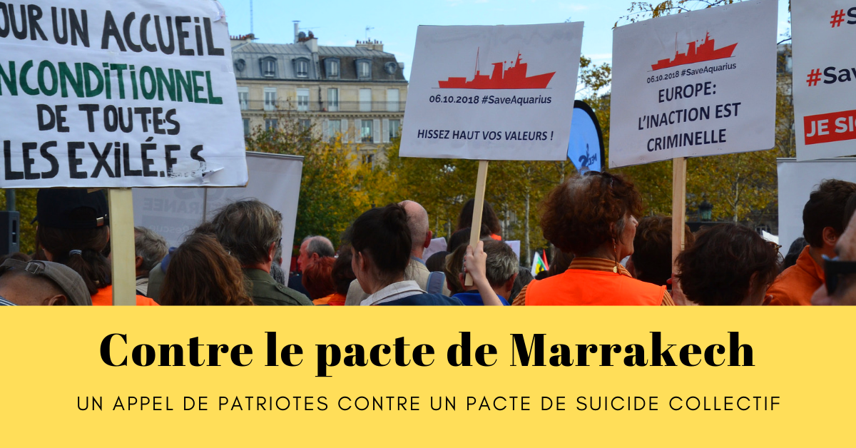 Read more about the article Si rien n’est fait, la France va signer le 10 décembre prochain à Marrakech un pacte mondial sur les migrations qui est mortifère pour la France. Il est temps de dire non.