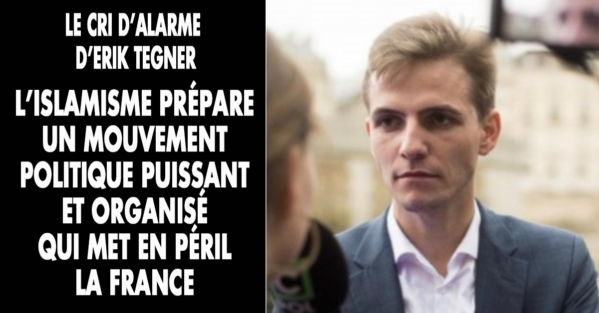 You are currently viewing Erik Tegnér, l’étoile montante de la jeune droite française, lance un cri d’alarme : l’islamisme prépare son irruption dans la vie politique française.